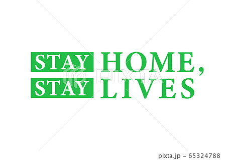 STAY HOME,STAY LIVES STAY HOME,STAY LIVES 65324788