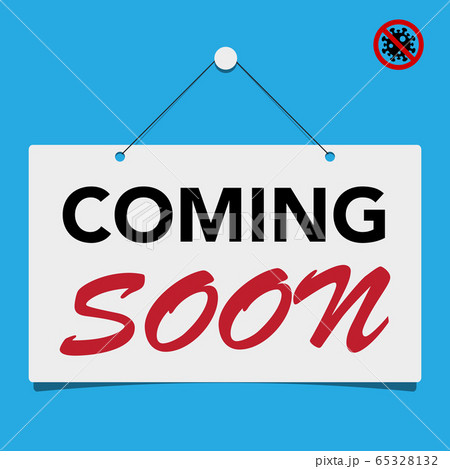 A business sign that says ' Coming soon A business sign that says ' Coming soon 65328132