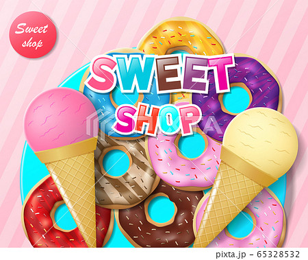 Advertising for sweet bakery or candy shop and cafe. Donuts and ice cream on blue plate. Colorful sweet candy shop ads. Poster for children s birthday party. Vector 65328532