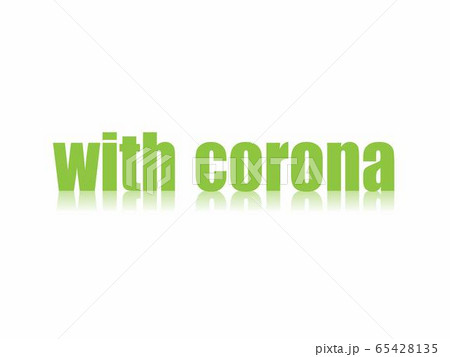 with corona（ウィズコロナ） 65428135