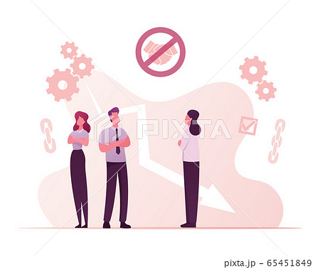 Broken Trust Concept. Business Characters Stand with Crossed Arms Avoiding Handshake. Betrayal, Communication Problems 65451849