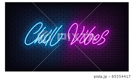 Neon Chill Vibes Lettering Neon Text Of Chillのイラスト素材