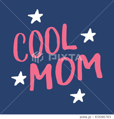 Cool mom, Calligraphic Letterings signs set,...のイラスト素材 [65686765] - PIXTA