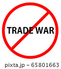 Text TRADE WAR is in red circle With red line projected through the circle. Stop TRADE WAR. Text is in traffic sign. Isolated on white background. 65801663