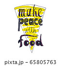 make peaece with food vector handdrawn lettering 65805763