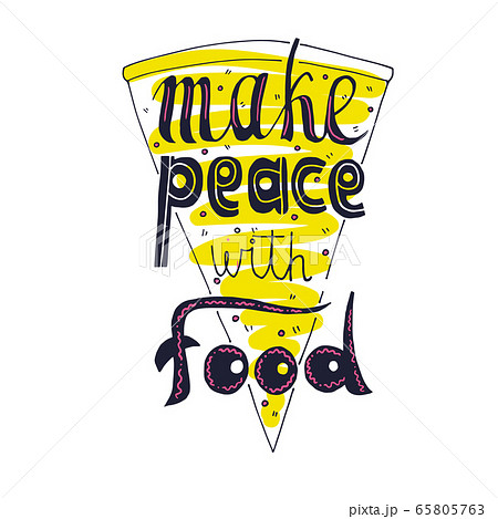make peaece with food vector handdrawn lettering 65805763