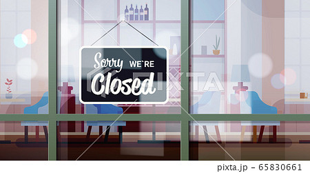 sorry we are closed sign hanging outside cafe window coronavirus pandemic quarantine sorry we are closed sign hanging outside cafe window coronavirus pandemic quarantine 65830661