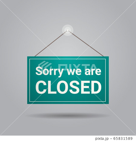 closed sign hanging outside business office store shop or restaurant closed sign hanging outside business office store shop or restaurant 65831589