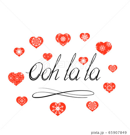 Lettering Ooh la la Text with Red Hearts. Hand Sketched Vacation Typography Sign for Badge, Icon, Banner, Tag 65907849