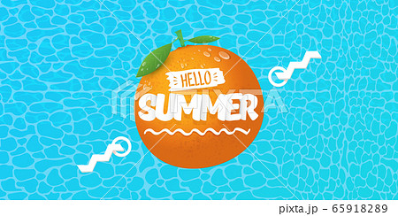 Vector Hello Summer horizontal banner or flyer Design template with fresh orange fruit isolated on azure water background. Hello summer concept label or poster with fruit and letternig text 65918289