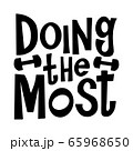 Doing the most vector motivational quote. Hand written lettering for print on sport t-shirt. Best for Design runner gift 65968650