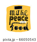 make peaece with food vector handdrawn lettering 66050543