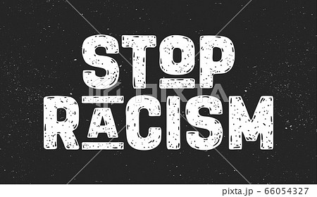 Stop Racism. Text message for protest action 66054327