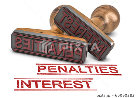 Unpaid income tax concept. Penalties and interest, 66090282