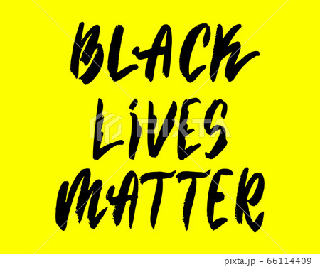 Black Lives Matter. Protest Banner Stop Racism. Black Lives Matter. Protest Banner Stop Racism. 66114409