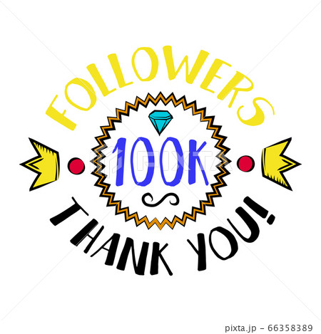100k followers! Thank you badge screen 100k followers! Thank you badge screen 66358389