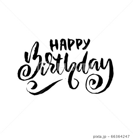Happy birthday lettering for invitation and greeting card, prints and posters. Hand drawn inscription, calligraphic design. Vector illustration. 66364247
