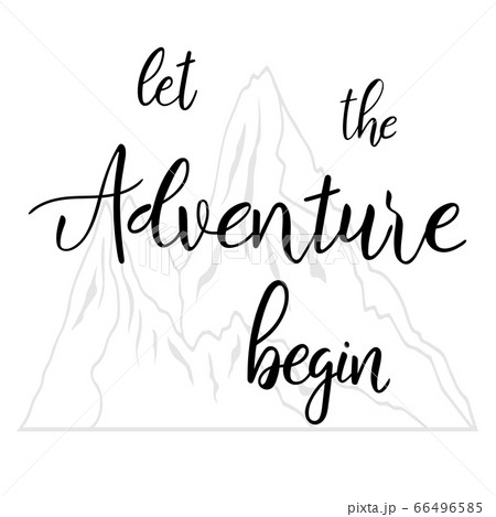 Let the adventure begin brush calligraphy Let the adventure begin brush calligraphy 66496585