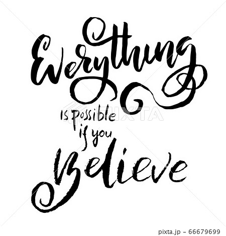 Everything is possible if you believe. Hand...のイラスト素材 [66679699] - PIXTA