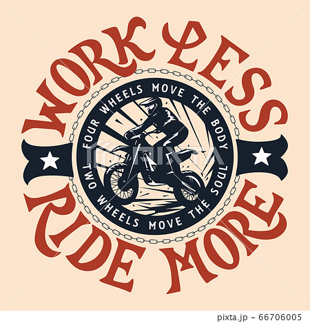 Work less ride more. Motocross, enduro t-shirt design 66706005