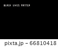 Black Lives Matter white slogan 66810418