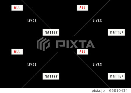 Pattern All Lives Matter white slogan 66810434