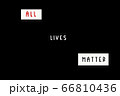 All Lives Matter white slogan 66810436