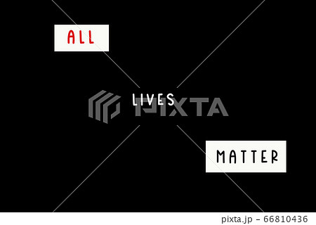 All Lives Matter white slogan 66810436