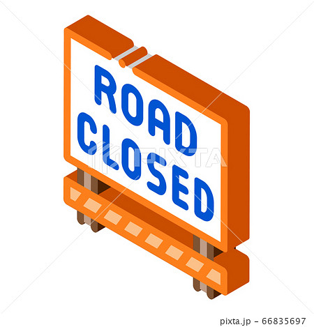 road closed sign isometric icon vector illustration road closed sign isometric icon vector illustration 66835697