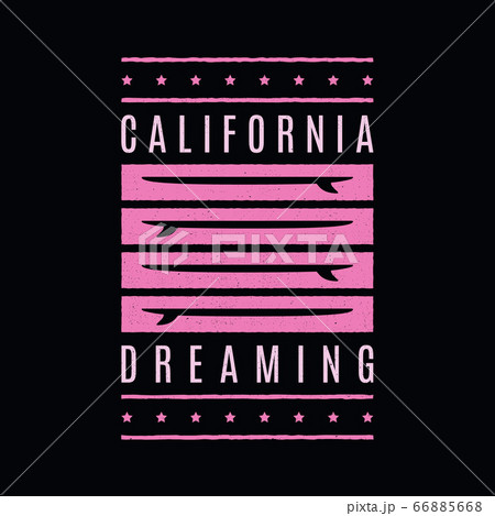 California dreaming print. California dreaming print. 66885668