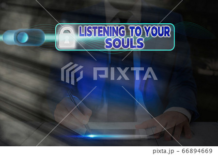Word writing text Listening To Your Souls 66894669