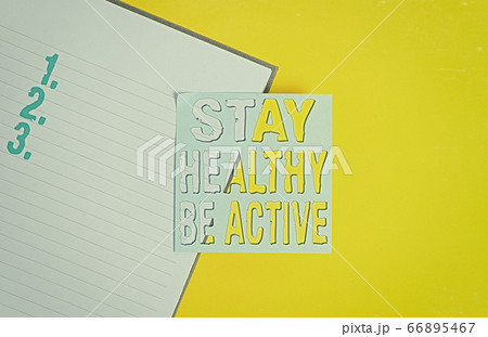 Conceptual hand writing showing Stay Healthy Be Conceptual hand writing showing Stay Healthy Be 66895467