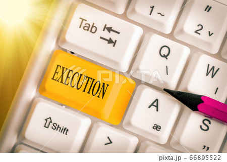 Conceptual hand writing showing Execution 66895522