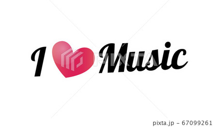 I love Music, Vector lettering Slogan with Heart 67099261