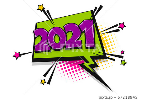 2021 year pop art comic book text speech bubble 67218945