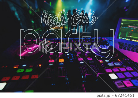 inscription Night Club Party on the background of the DJ mixer inscription Night Club Party on the background of the DJ mixer 67241451
