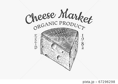 Cheese badge. Vintage logo for market or grocery store. Fresh organic milk. Vector Engraved hand Cheese badge. Vintage logo for market or grocery store. Fresh organic milk. Vector Engraved hand 67296298