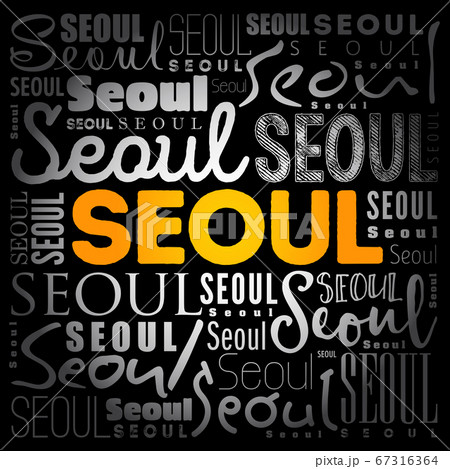 Seoul wallpaper word cloud, travel concept 67316364