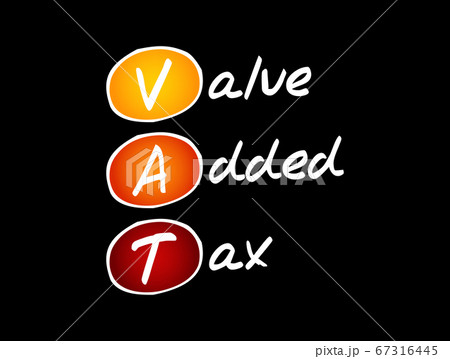 VAT - Value Added Tax acronym, business concept 67316445