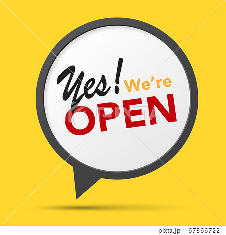 A business sign that says ' yes., We're Open'. 67366722