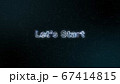 光で描かれているLet’ Start　オープニング素材 67414815