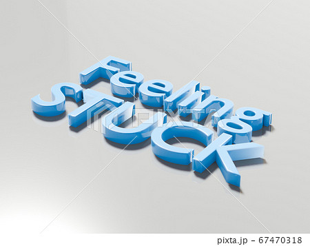 3d render of feeling stuck text. Personal crisis. Stress in life 67470318