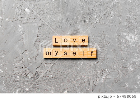 Love myself word written on wood block. Love 67498069
