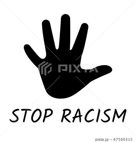 Stop racism text and stop hand icon use to show 67500315