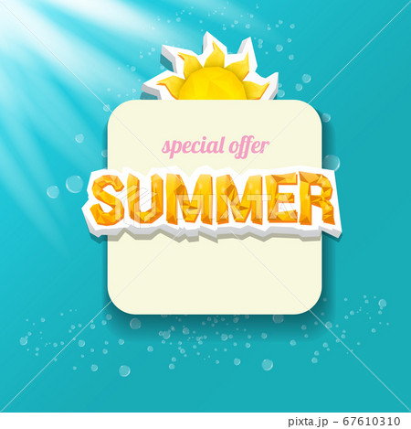 vector special offer summer label design template . Summer sale banner or badge with beautiful sun and calligraphic text on azure background with sun lights vector special offer summer label design template . Summer sale banner or badge with beautiful sun and calligraphic text on azure background with sun lights 67610310