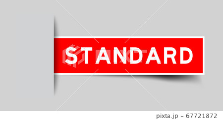 Inserted red color sticker label with word standard on gray background Inserted red color sticker label with word standard on gray background 67721872