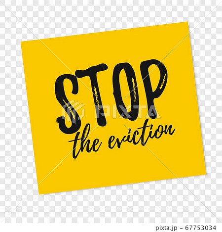 Yellow sticker Stop the evitions text 67753034