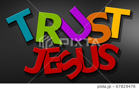 Trust Jesus word composed of multicolored alphabet 67829476