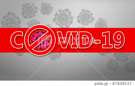 Inscription COVID-19 on gray background 67830537
