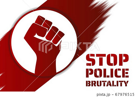 Stop Police Brutality Concept. Template Forのイラスト素材 [67976515] - Pixta